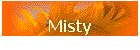 Misty