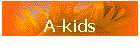 A-kids